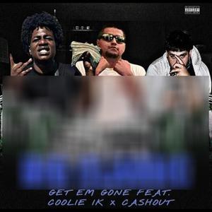 Get Em Gone (Explicit)