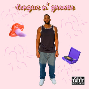 Tongue n' groove (Explicit)