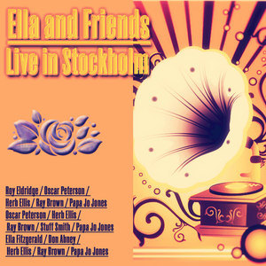 Ella and Friends - Live in Stockholm (Remastered)