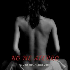 No Me Aferro (feat. Negrito Gucci)