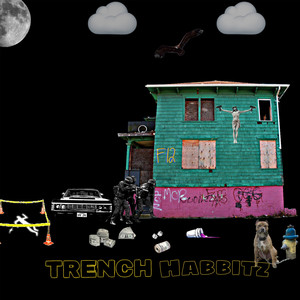 Trench Habbitz (Explicit)