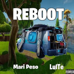 Reboot (feat. LulTe) [Explicit]