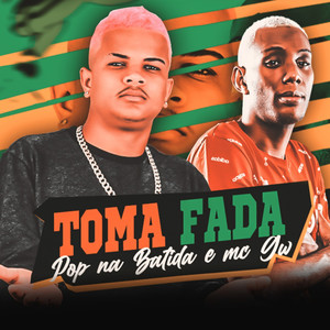 Toma Fada (Explicit)