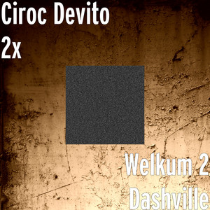 Welkum 2 Dashville (Explicit)