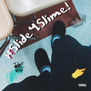 #Slide4slime! (Explicit)