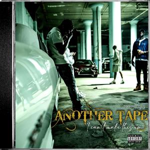 Another Tape (Cant make this up) [Explicit]