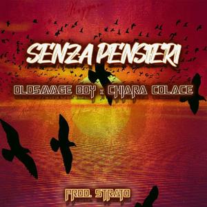 Senza Pensieri (feat. Chiara Colace) [Explicit]