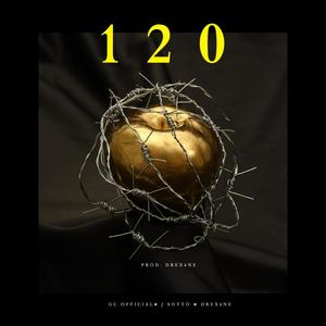 120 (feat. Gc Official, J sotto & Mau Cruz) [Explicit]