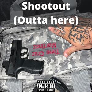 Shootout (Outta here) [Explicit]