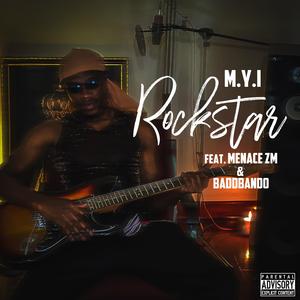 Rockstar (feat. Menace ZM & BaddBaNDO) (Explicit)