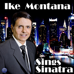 Ike Montana Sings Sinatra