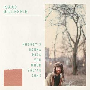 Nobody's Gonna Miss You When You're Gone