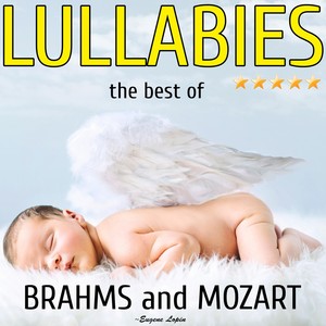 Lullabies: The Best of Brahms and Mozart