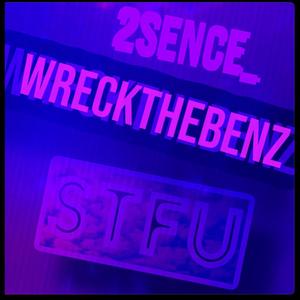 Wreckthebenz (STFU) (Explicit)