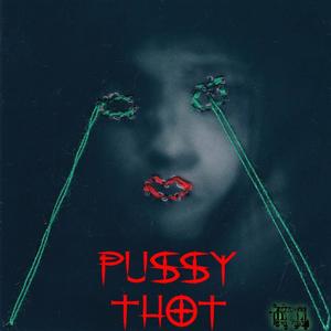 Pussy Thot (Explicit)