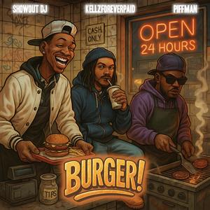 Burger (feat. KellzForeverPaid & Piffmann) (Explicit)