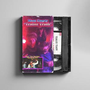 TRAILER TRASH (feat. The Burden) (Explicit)