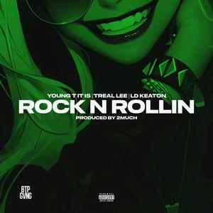 Rock N Rollin (feat. Treal Lee & LD Keaton) (Explicit)