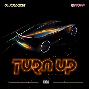 Turn Up (feat. Sheriff) [Explicit]