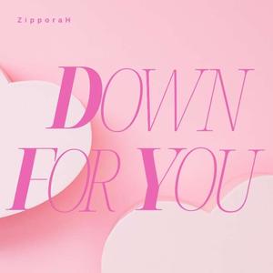Down For You