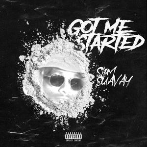 Got Me Started (Explicit)