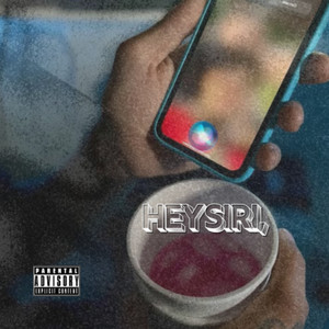 Hey Siri (Explicit)