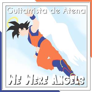 We Were Angels (From "Dragon Ball Z")