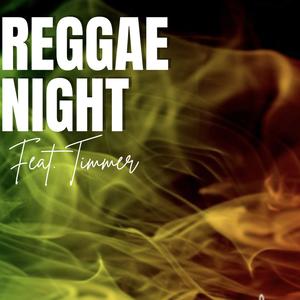 Reggae Night (feat. Timmer)