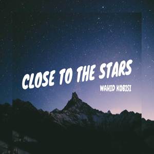 CLOSE TO THE STARS