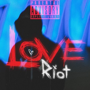 LOVE RIOT (Explicit)