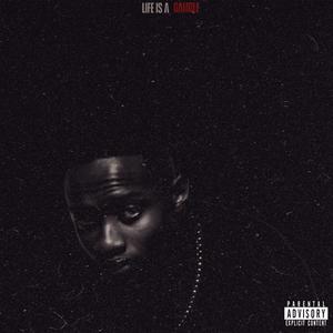 Life Is A Gamble (Explicit)