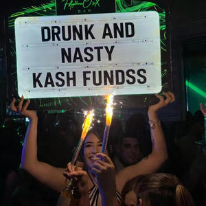 DRUNK AND NASTY (Explicit)