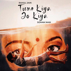 Tune Kiya Jo Kiya