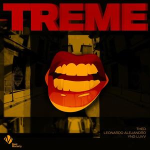 Treme (feat. Thed, Leonardo Alejandro & Yng Luvv) [Explicit]