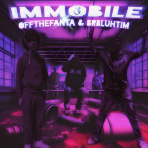 Immobile (Explicit)