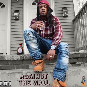 Against The Wall (Explicit)