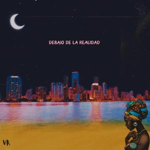Debajo de la Realidad (Explicit)