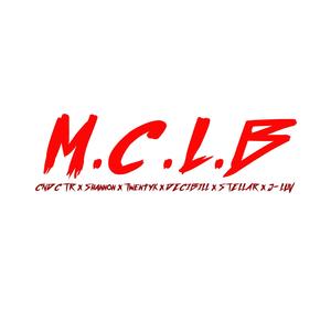 M.C.L.B (feat. Shannon, Twentyk, Decibill, Stellar & J-Luv) [Explicit]