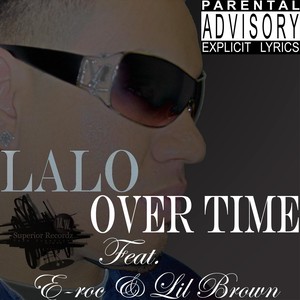 Over Time (feat. E-Roc & Lil Brown) [Explicit]