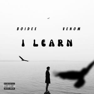 I LEARN (feat. Venom) [Explicit]