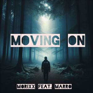 Moving on (feat. Morixx)