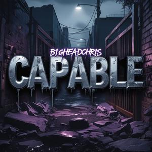 Capable (feat. m3gatron) (Explicit)