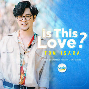 Is This Love? (From "Why R U The Series')