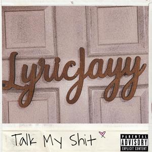 Talk My **** (Explicit)