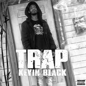 Trap Kevin Black (Explicit)