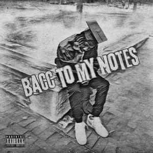 Bacc To My Notes (Explicit)