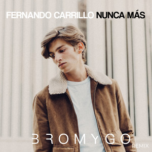 Nunca Más (Bromygo Remix)