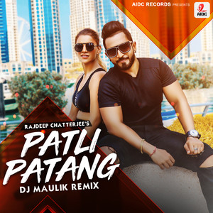 Patli Patang (DJ Maulik Remix)