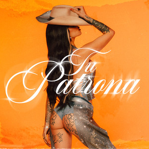 TU PATRONA (Explicit)