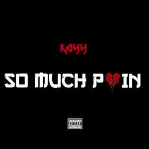 SO MUCH PAIN (Explicit)